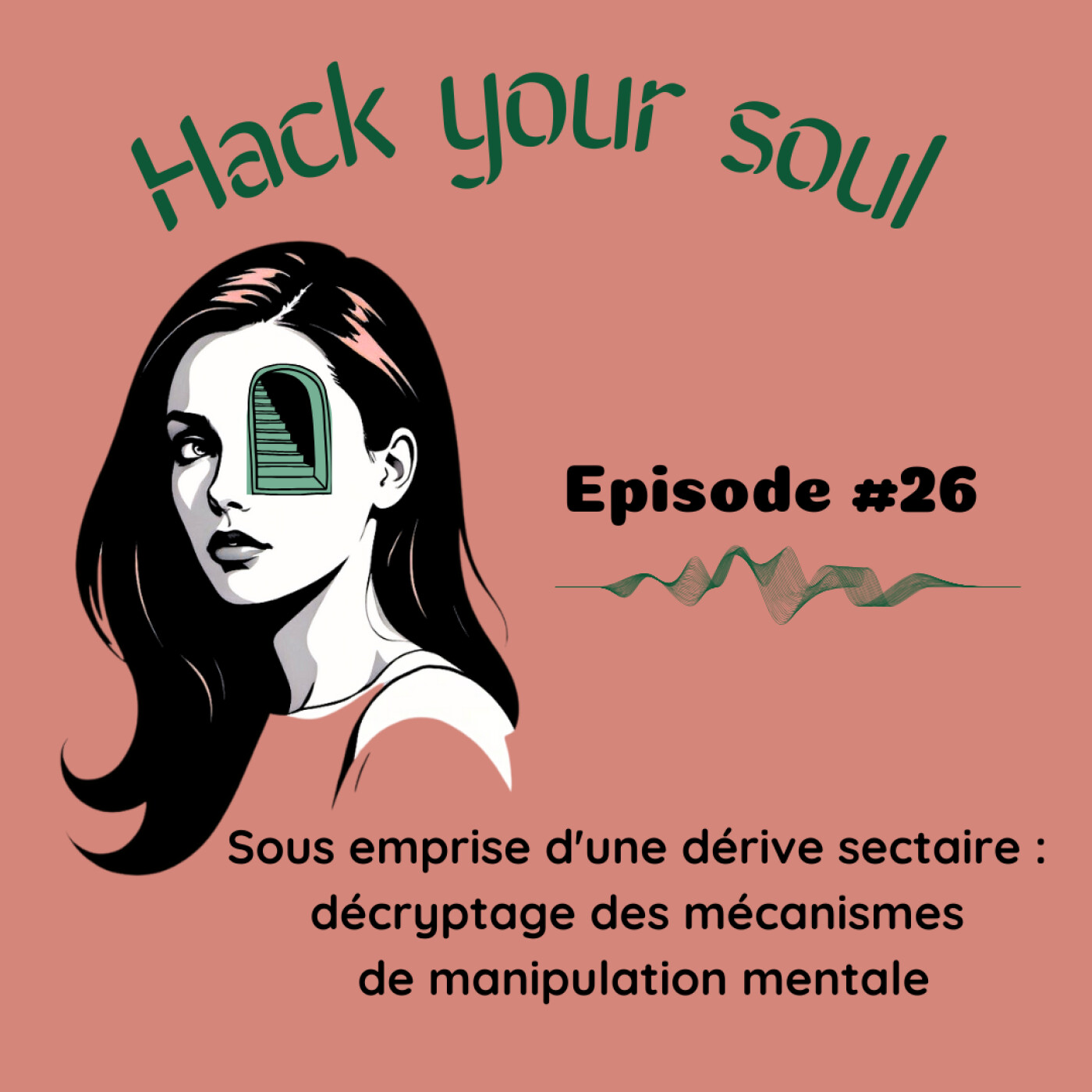 Sous emprise d'une dérive sectaire : décryptage des mécanismes de manipulation mentale Sous emprise d'une dérive sectaire : décryptage des mécanismes de manipulation mentale