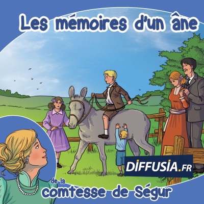 Le 17 décembre 1859, le livre "Les mémoires d'un âne" de la comtesse de Ségur est publié pour la première fois cover