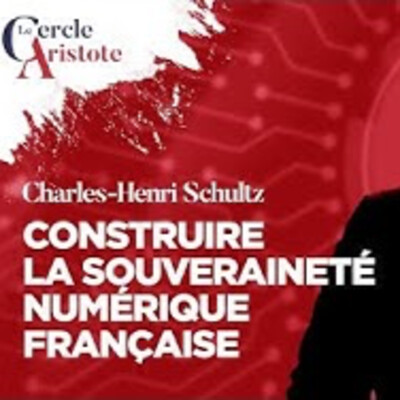 Construire la souveraineté numérique française - C.H. Schultz - # politique cover