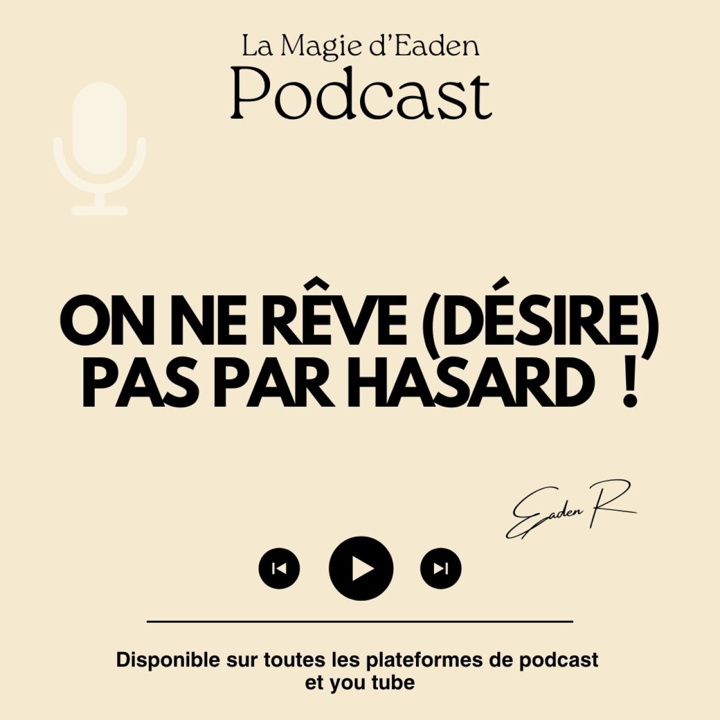 On ne rêve (désire) pas par hasard