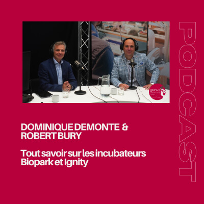 Dominique Demonte et Robert Bury : tout savoir sur les incubateurs Biopark et Ignity cover
