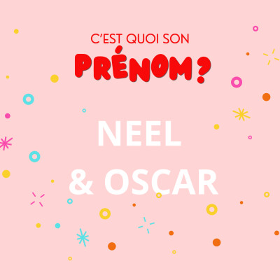 Neel et Oscar: comment choisir un prénom entre deux cultures ? cover