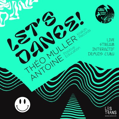 Théo Muller & Antoine Positive Education | Lets Dance ! avec les Trans-Musicales @ Ubu cover