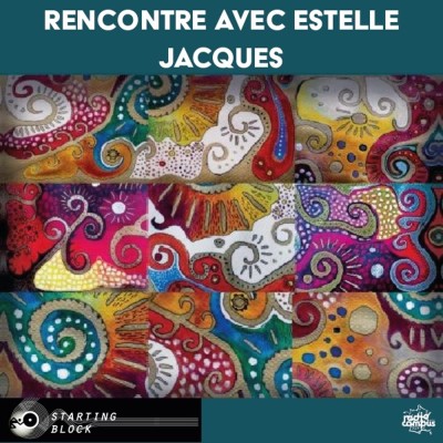 STARTING BLOCK | Rencontre avec Estelle Jacques cover