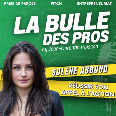 Solène Abboud : Réussir son Appel à l'Action | La Bulle des Pros #2 cover