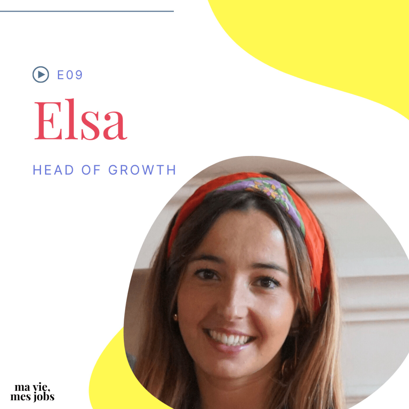 E09 - Elsa - Head of Growth