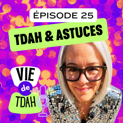 E25 - TDAH & Astuces cover