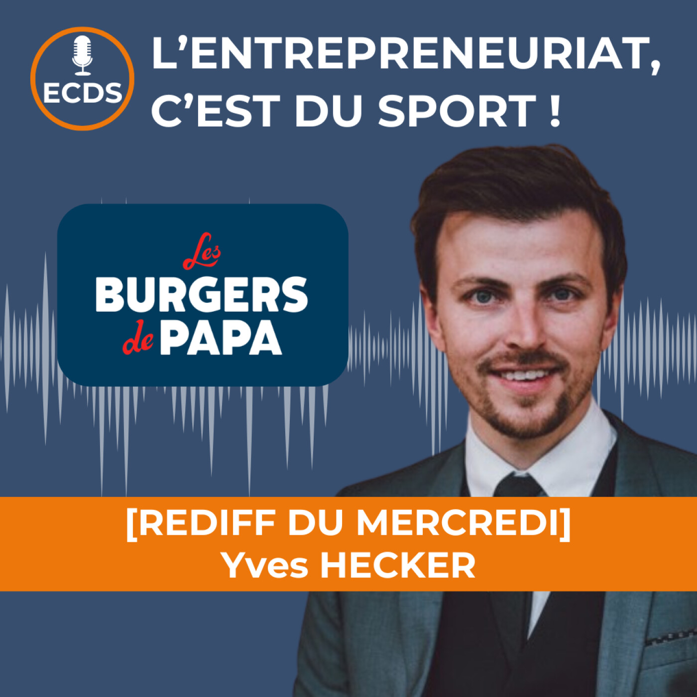 [REDIFF DU MERCREDI] : Yves HECKER de LES BURGERS DE PAPA