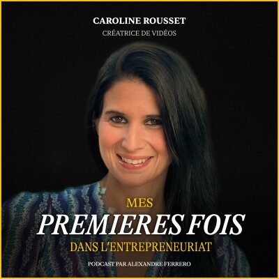 Épisode 36 : Caroline Rousset : Il faut toujours oser pour ne rien regretter. cover