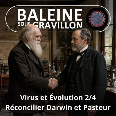 S02E95 Virus et évolution 2/4 : Réconcilier Pasteur et Darwin (Samuel Alizon) cover
