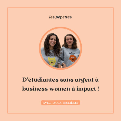 8. D'étudiantes sans argent à business women à impact — Paola Teulières (Tomojo) cover