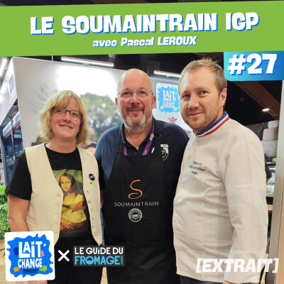 [EXTRAIT] Soumaintrain : histoire, fabrication et secrets d’un fromage bourguignon méconnu – avec Pascal Leroux (#27) cover