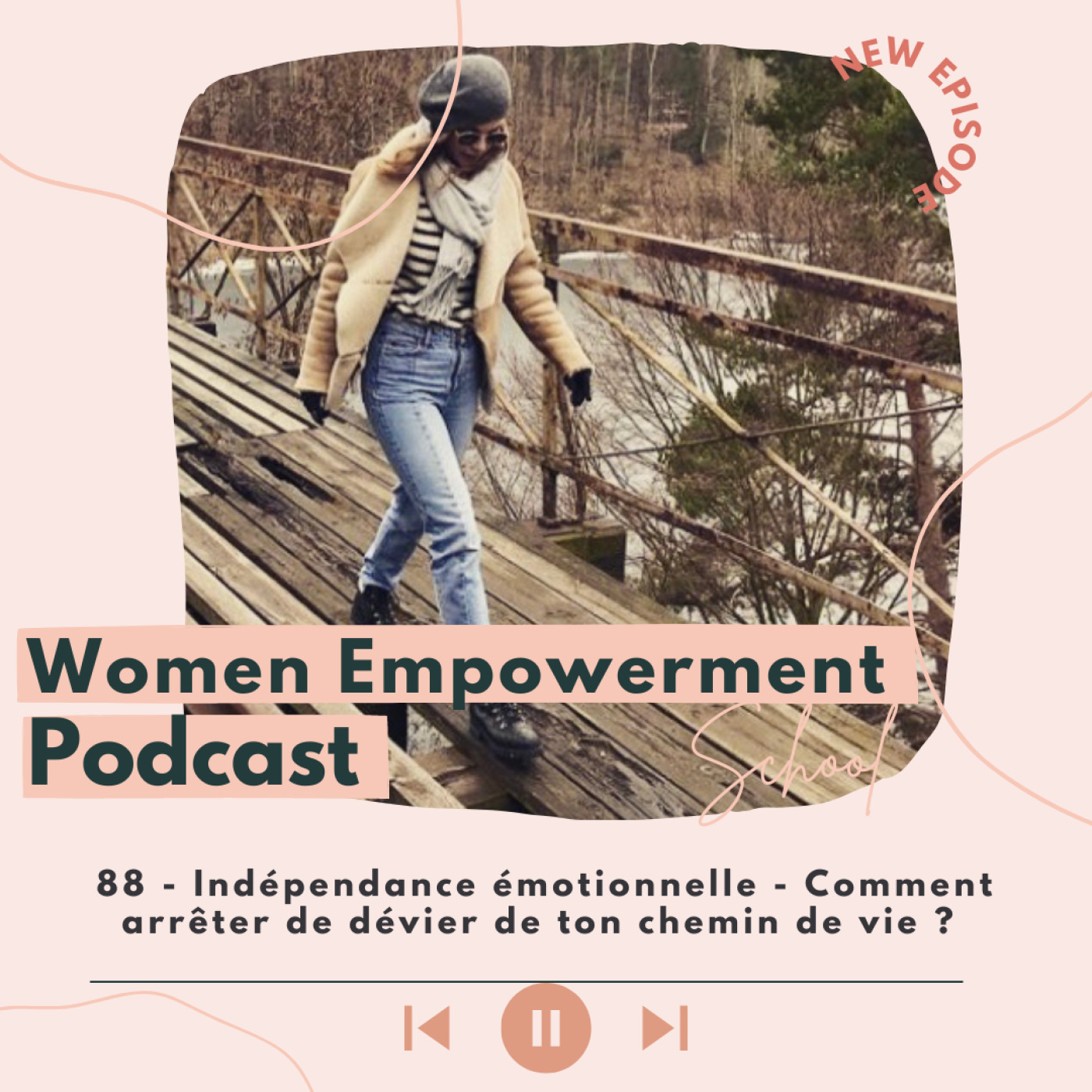 88. Indépendance émotionnelle - Comment arrêter de dévier de ton chemin de vie ? episode artwork