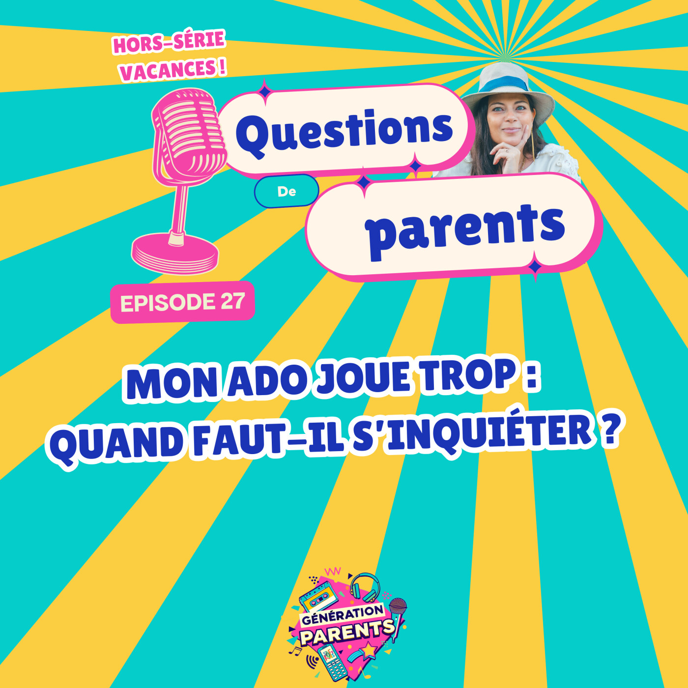27/28 ☀️- Mon ado joue trop : quand faut-il s’inquiéter ? episode artwork