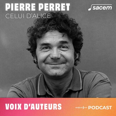 Pierre Perret #11 : Celui d'Alice - Voix d'auteurs cover