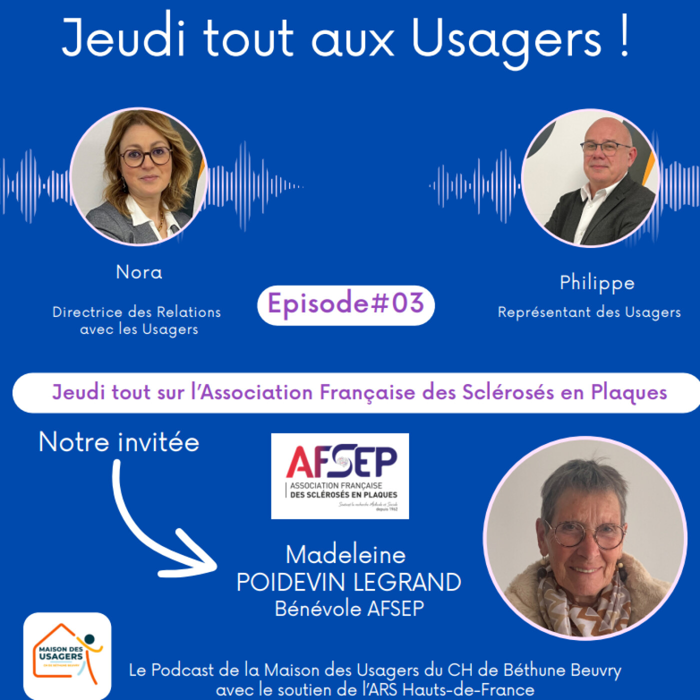 Jeudi tout aux Usagers ! Un podcast dédié à celles et ceux qui œuvrent chaque jour pour les patients et leur entourage