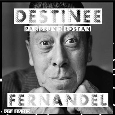 Destinée épi 34, Fernandel, du music-hall marseillais à la légende du cinéma français par Bruno Rostan cover