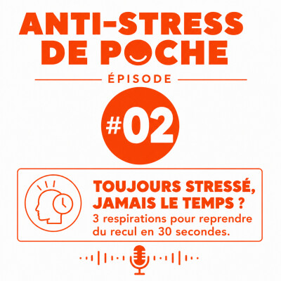 Anti-Stress de Poche #02 - Toujours stressé, jamais le temps ? cover
