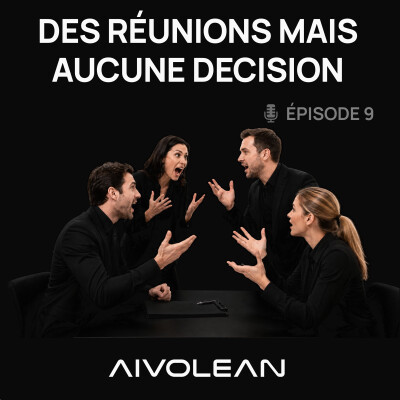 Ep9 | Trop de réunions, aucune décision cover