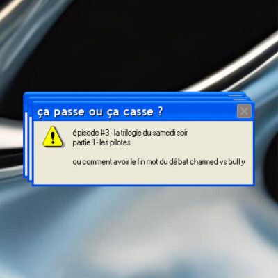 ÇA PASSE OU ÇA CASSE ? / EPISODE 3 - LA TRILOGIE DU SAMEDI SOIR - PARTIE UN cover