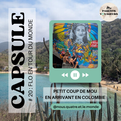 TDM Capsule #20 - Petit coup de mou en arrivant en Colombie cover