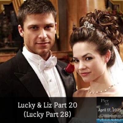 Episode 640: The Port Charles 411 - Lucky & Liz Part 20 (Lucky Part 28) cover