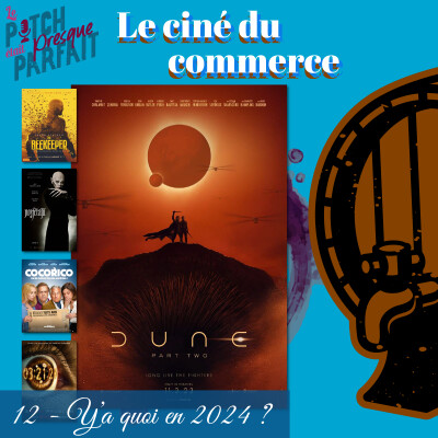 12 - LE CINÉ DU COMMERCE - Y'A QUOI EN 2024 ? cover
