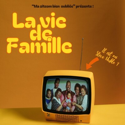 « La vie de famille », l’épisode 1 de « Ma sitcom bien aimée » cover