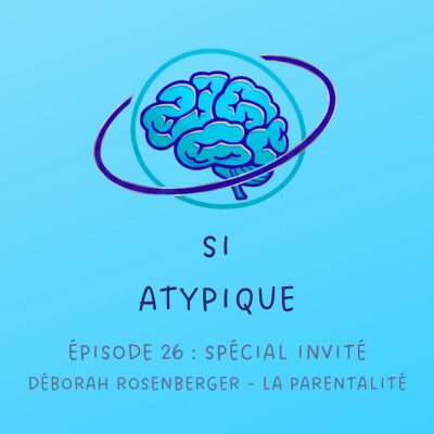 Episode 26 : Spécial invité avec Déborah Rosenberger - La parentalité cover