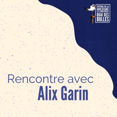 Rencontre avec Alix Garin / Festival Quai des Bulles 2021 cover