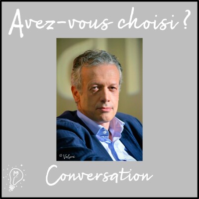 Avez-vous choisi ? - Episode 079 - Conversation avec Hugues Le Bret | Le choix d’investir dans des projets de valeur[s] cover