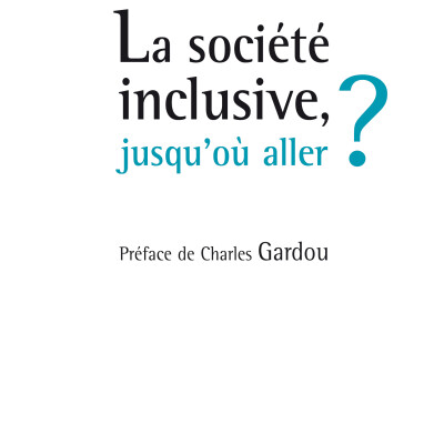 La société inclusive, jusqu'où aller ? cover