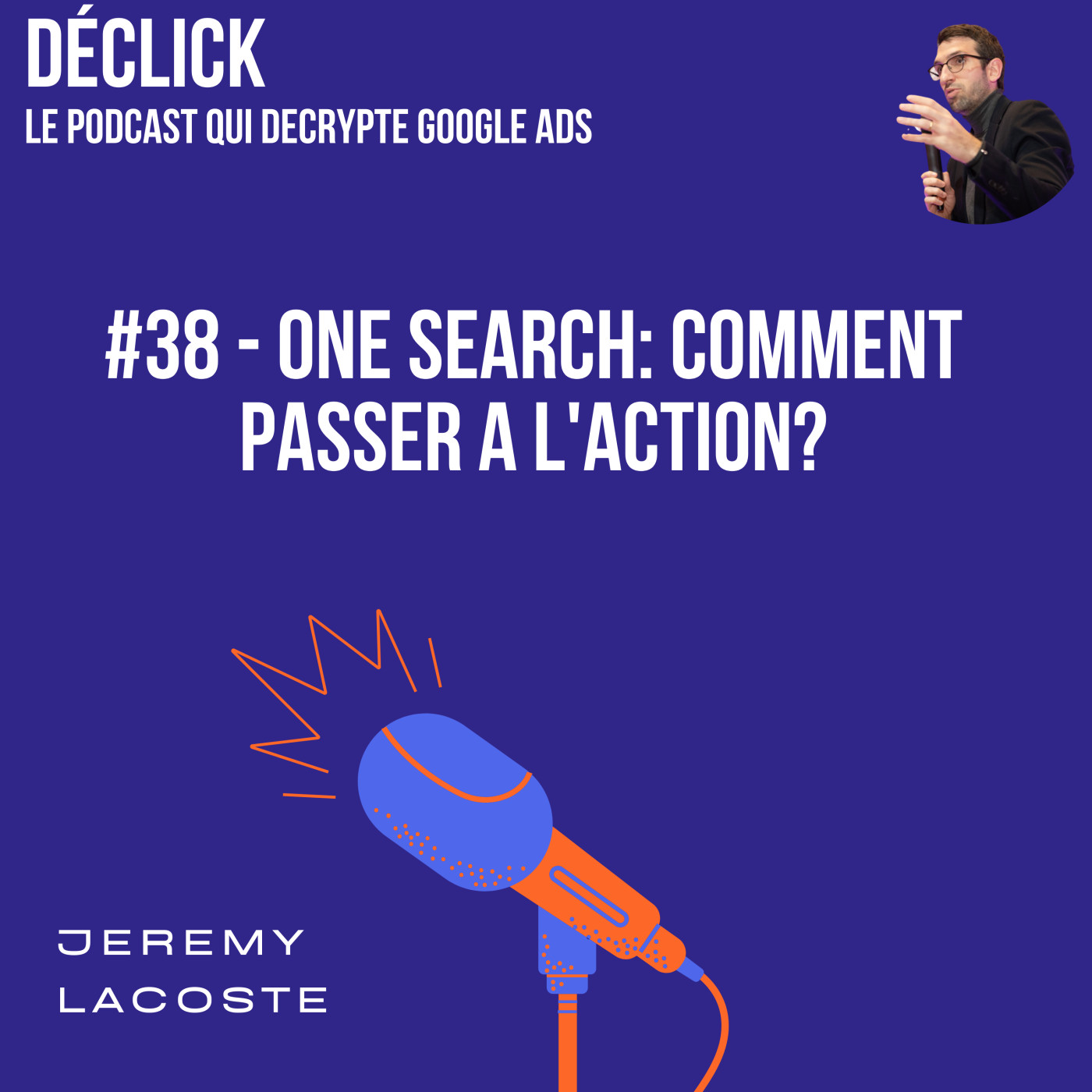 Déclick - le podcast qui décrypte Google Ads