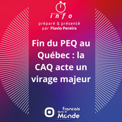 Fin du PEQ au Québec : la CAQ acte un virage majeur cover
