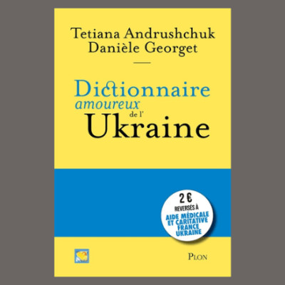 Danièle Georget - Dictionnaire amoureux de l'Ukraine cover
