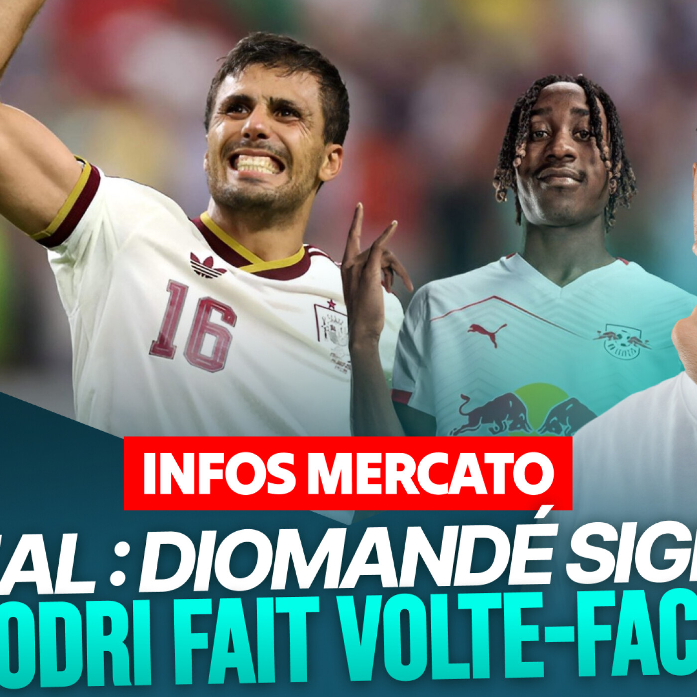 Le Récap Mercato : Diomandé enfin au Real, Rodri plutôt vers le Barça episode artwork