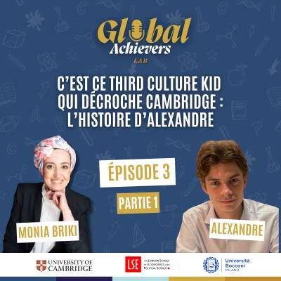 #3 - C’est ce Third Culture Kid qui décroche Cambridge : l’histoire d’Alexandre (partie 1) cover