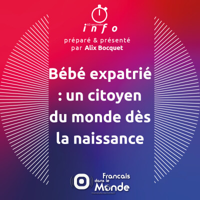 Bébé expatrié : un citoyen du monde dès la naissance cover