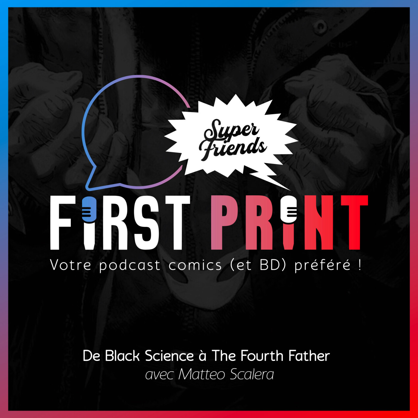 De Black Science à The Fourth Father : rencontre avec Matteo Scalera [SuperFriends VO]