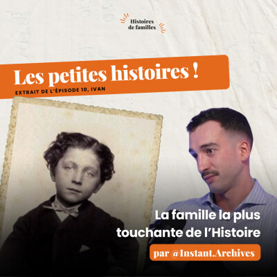 Hors série - La famille la plus touchante de l'Histoire selon Ivan d'Instant.Archives ! cover