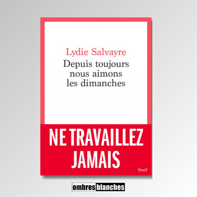 Lydie Salvayre → Depuis toujours nous aimons les dimanches cover