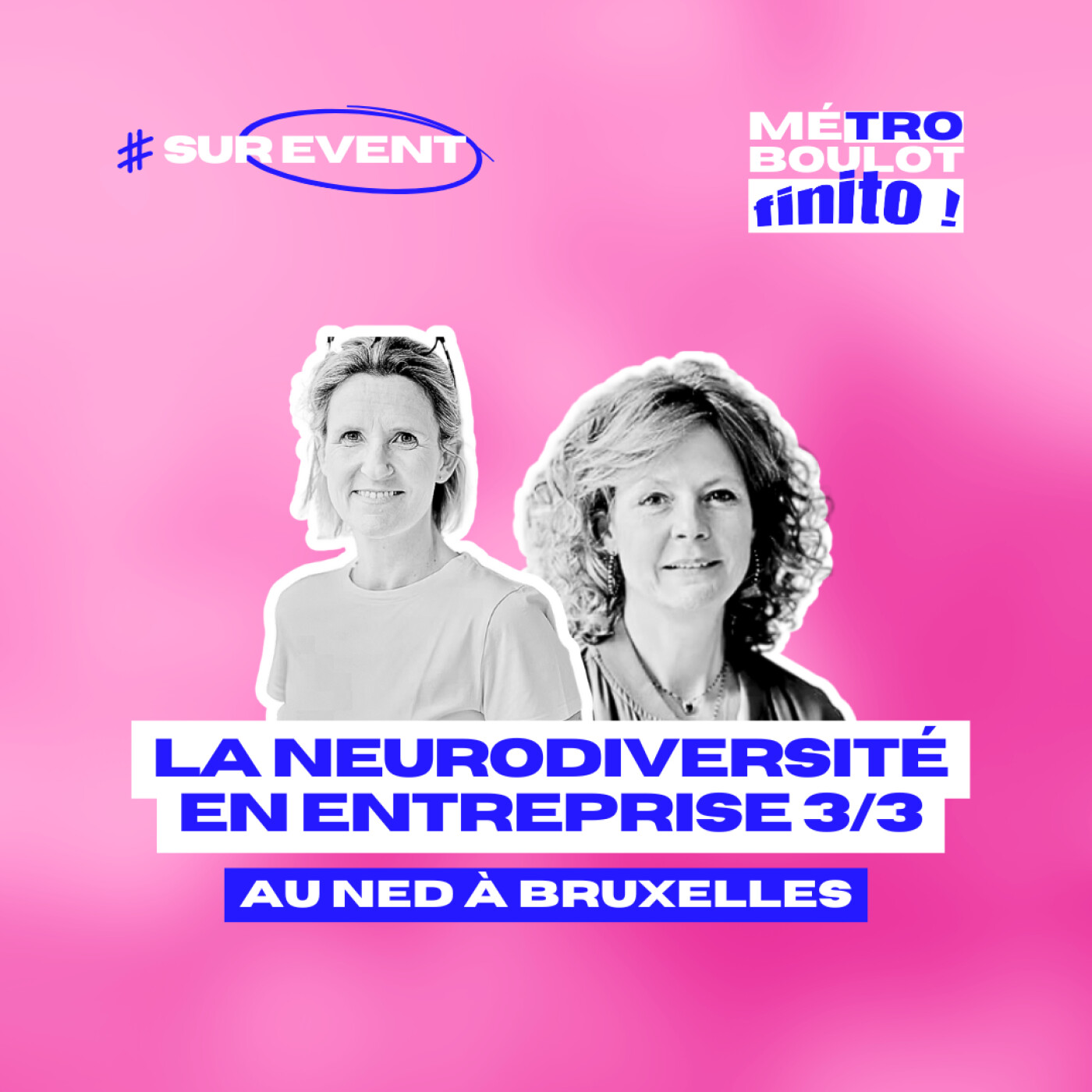 61. La neurodiversité en entreprise 3/3 - avec Moira Wrathall et Audrey Carrafa