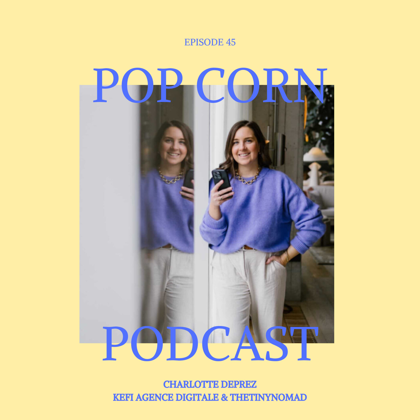 Episode 45. Créer avec le cœur, sans tout avoir prévu avec Charlotte, notre invitée à la soirée "Entre nous"