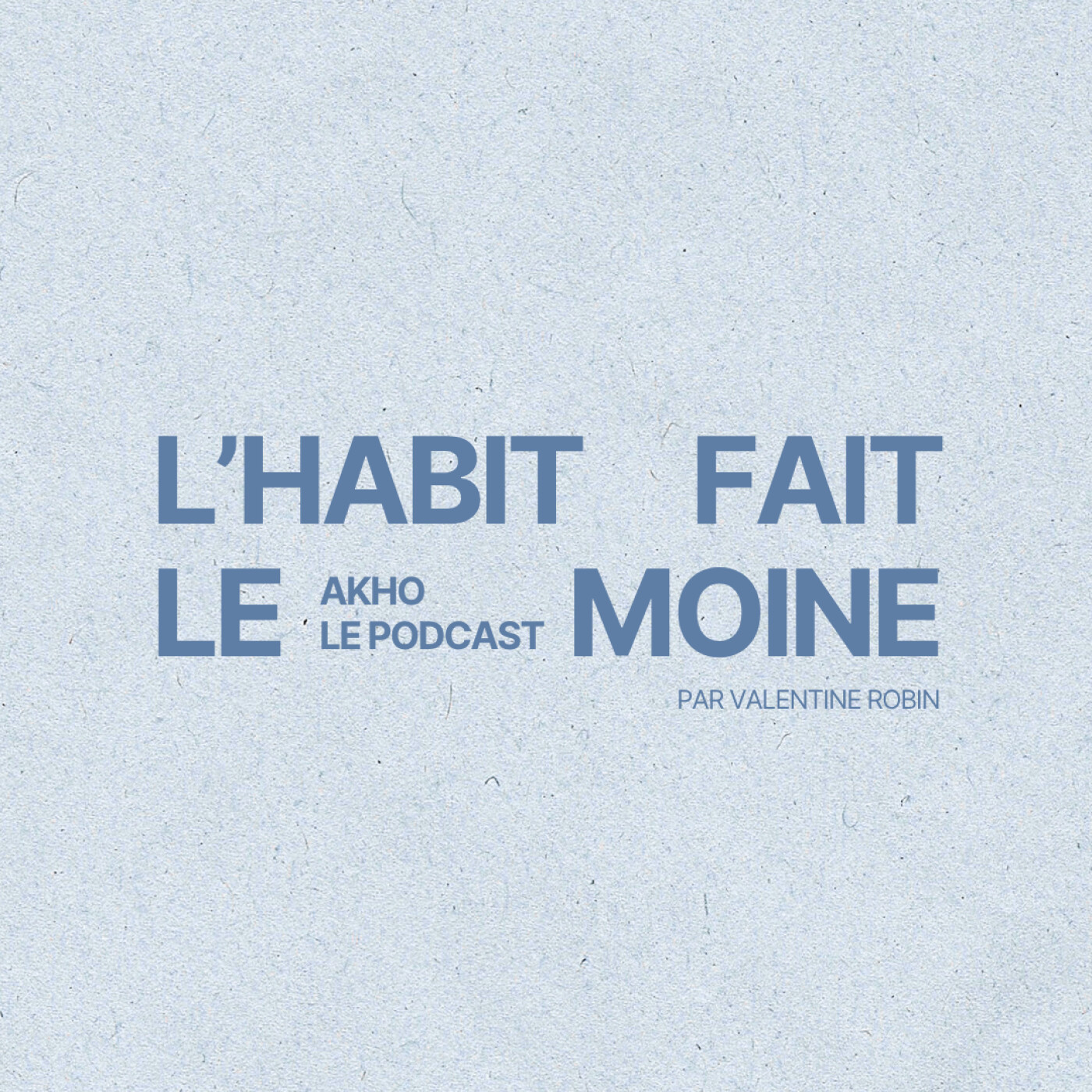 L'Habit Fait le Moine