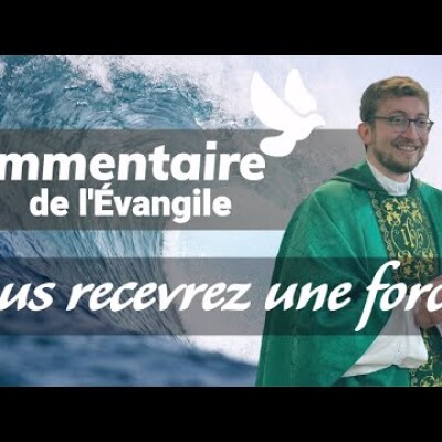 La force de l'Esprit saint ! Commentaire de l'Evangile | Homélie — Dimanche 22 mai cover