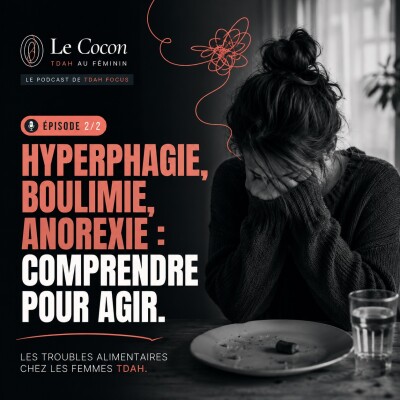 #18 : TDAH: Hyperphagie, boulimie et anoréxie cover