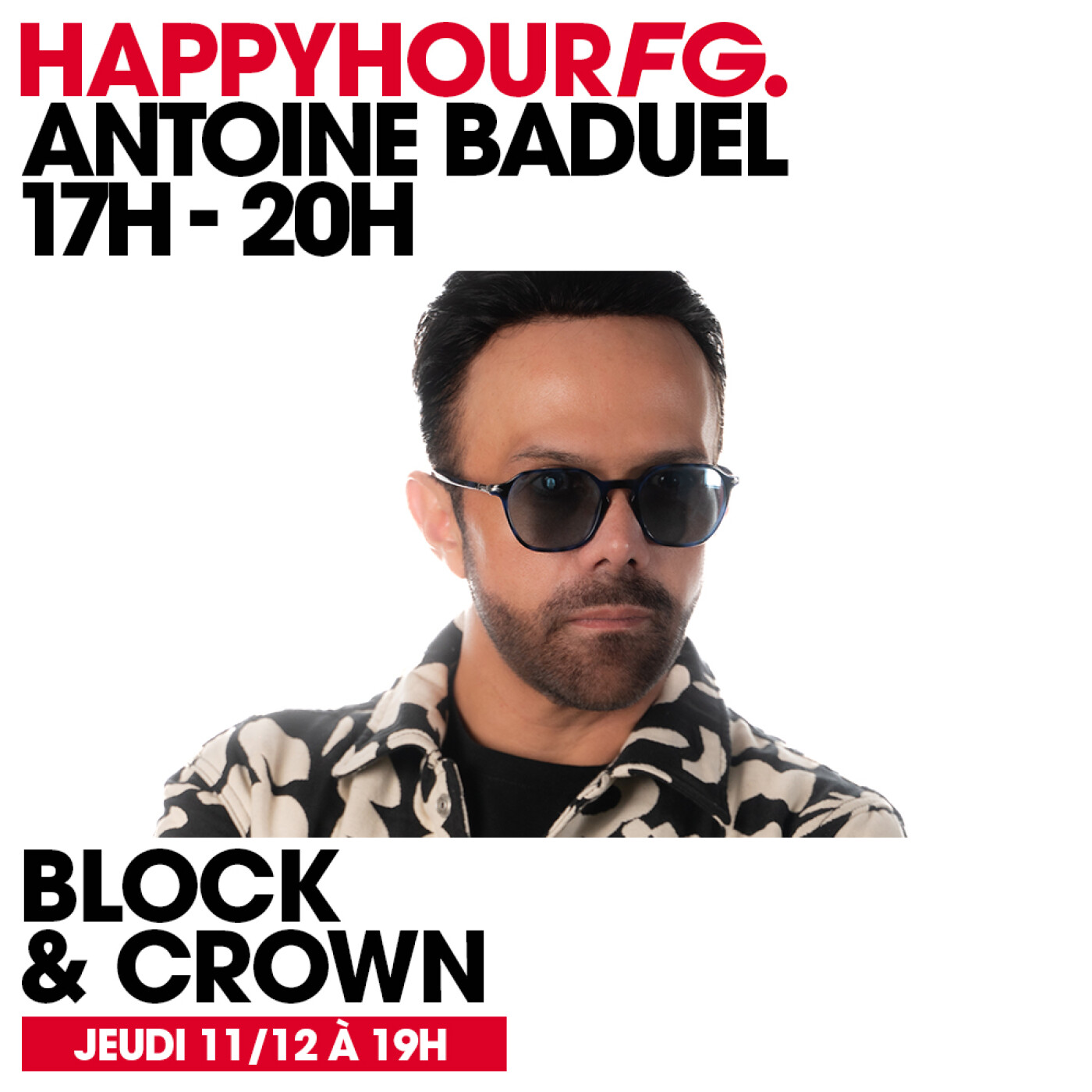 HAPPY HOUR FG AVEC ANTOINE BADUEL. L'INTERVIEW : BLOCK & CROWN