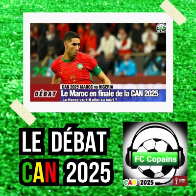 Débat CAN 2025- Le debrief du match Maroc🇲🇦 vs Nigeria🇳🇬 Les Marocains🇲🇦 peuvent-ils aller au bout ? cover