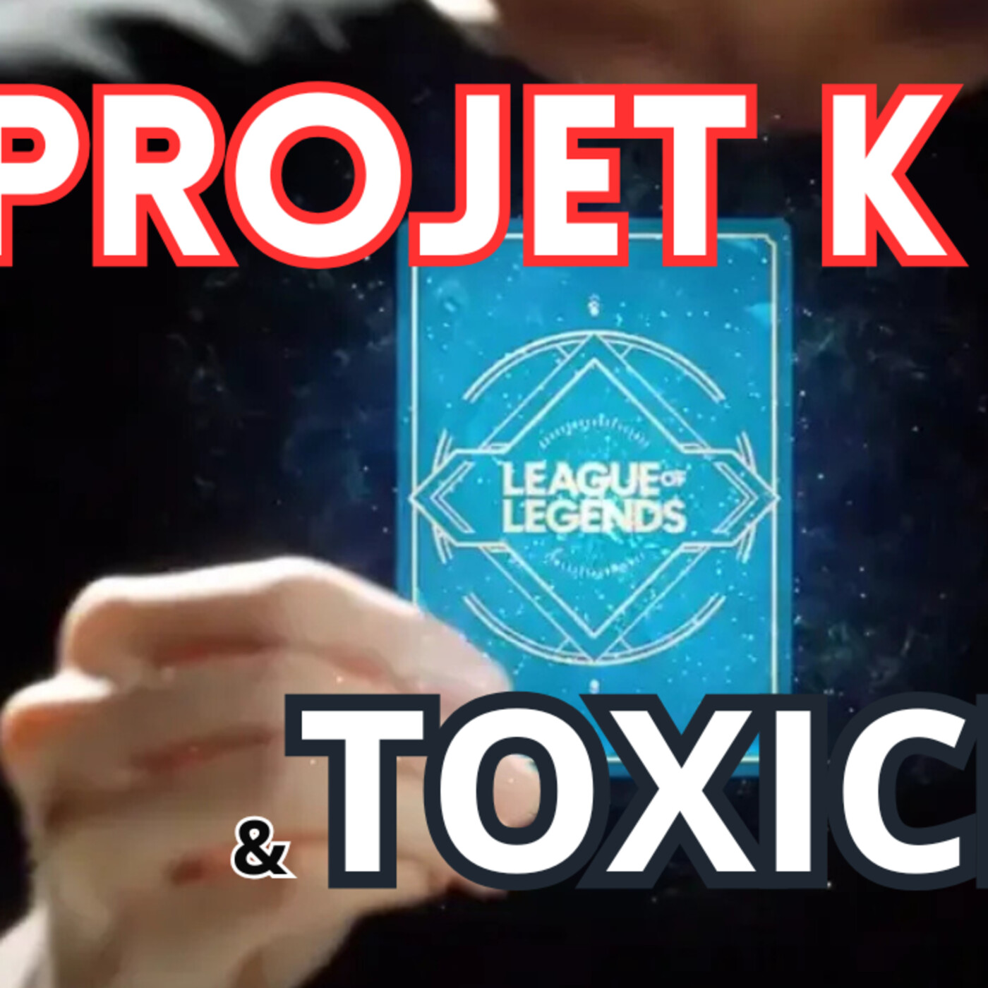 PROJET K & Lutte contre la Toxicité chez RIOT GAMES episode artwork