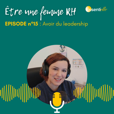 Episode 15 - Avoir du leadership cover